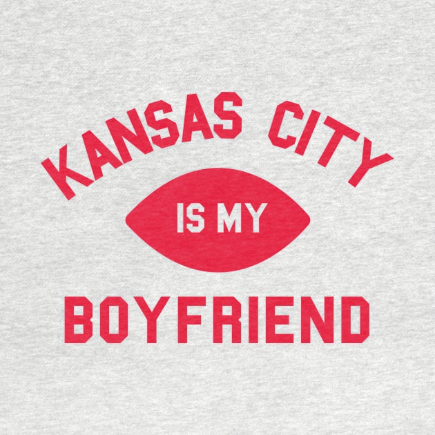 Kansas City is My Boyfriend II by sportlocalshirts